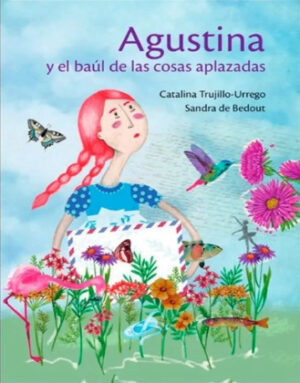Agustina y el baúl de las cosas aplazadas