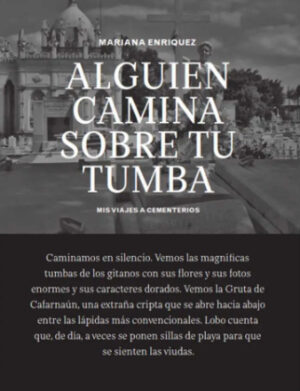 Alguien camina sobre tu tumba