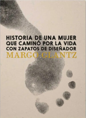 Historia de una mujer que camino la vida con zapatos de diseñador