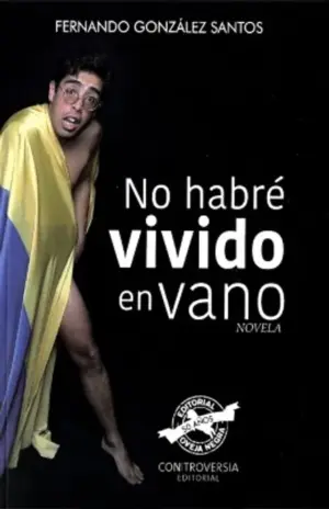 No habré vivdo en vano